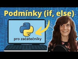 Podmínky: IF a ELSE příkazy | 6. lekce (Python pro začátečníky)