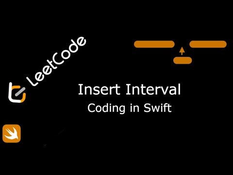 LeetCode. 57. Insert Interval. Coding in Swift.
