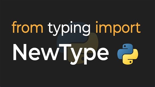 Python 类型提示，NewType让你代码类型安全到离谱！