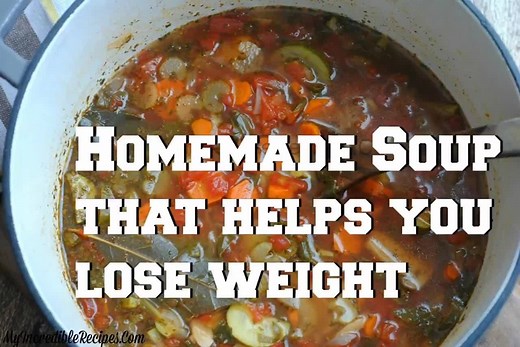 This Special Homemade Soup is so delicious and helps you lose WEIGHT! Trust me, you will never eat canned soup again after this recipe!!! Get the Recipe now: http://myincrediblerecipes.com/797-2/ | Incredible Recipes