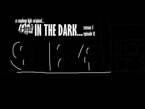 "P-Head!" S3 E11 | In the Dark...