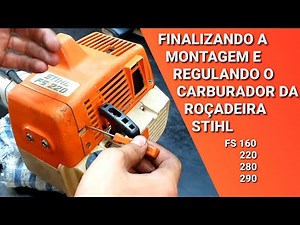 5️⃣[PARTE 5] Finalizando a montagem do motor e regulando a roçadeira STIHL FS 160/220/280/290
