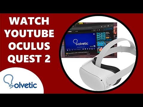 🎥 How to Watch YouTube on Oculus Quest 2