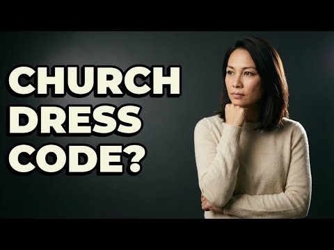 Are There Dress Codes For Visiting Churches?