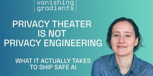 Privacy Theater Is Not Privacy Engineering: What It Actually Takes to Ship Safe AI | Katharine Jarmul