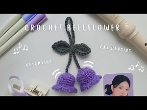 ⋆.ೃ࿔🌸 Crochet Bellflower Keychain/Car Hanging Tutorial