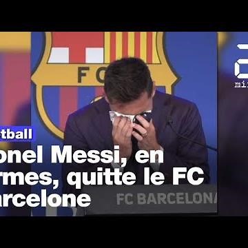 Football: Lionel Messi, en larmes, quitte le Barça... pour venir à Paris ?