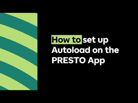 How to set up Autoload with the PRESTO App | How to PRESTO