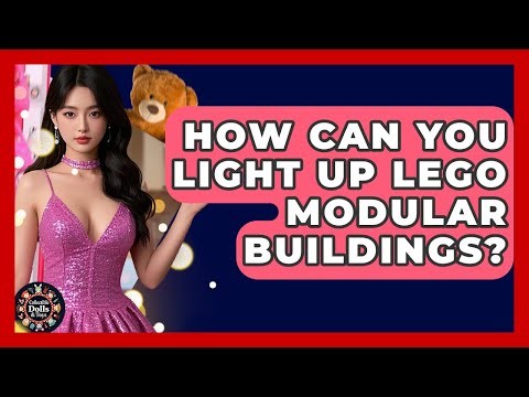 How Can You Light Up LEGO Modular Buildings? - Collectible Dolls and Toys