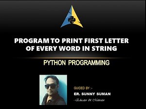 Program To Print The First Letter Of Every Word In String In Python | IN HINDI