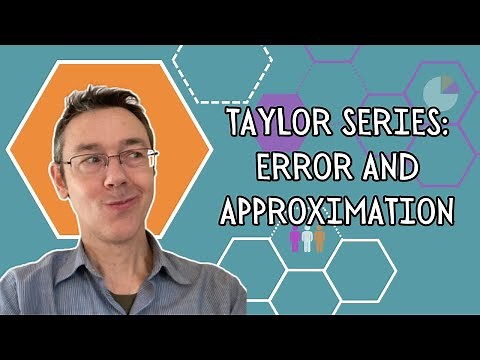 Taylor Series: Error and Approximation