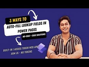 3 Ways to Auto-Fill Lookup Fields in Power Pages | No-Code + Code Solutions 2025