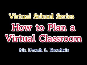 VIRTUAL SCHOOL SERIES: How To Plan A Virtual Classroom