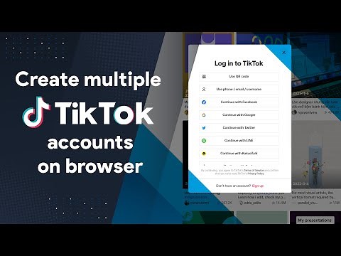 How to create multiple TikTok accounts on browser safely