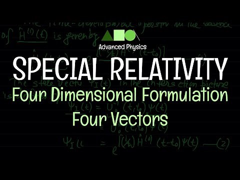 Special Relativity - Four Dimensional Formulation : Four Vectors