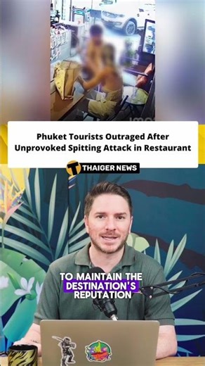 Phuket Tourists Outraged After Unprovoked Spitting Attack in Restaurant