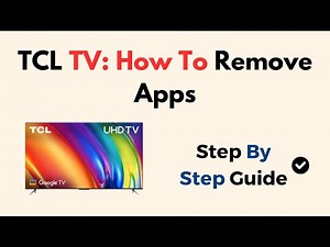 TCL TV: How To Remove Apps