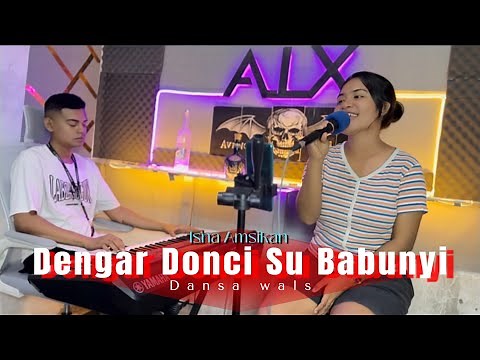 Dansa Wals 2025|| Dengar Donci Su Babunyi || cover Isna Amsikan ft Alex Uskono