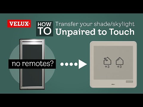Registering a VELUX skylight or shade with no remote to a VELUX Touch