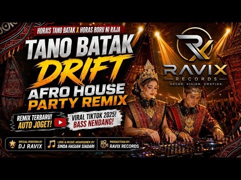 DJ TANO BATAK DRIFT – AFRO HOUSE PARTY REMIX 🔥 HORAS TANO BATAK X HORAS BORU NI RAJA | FULL BASS