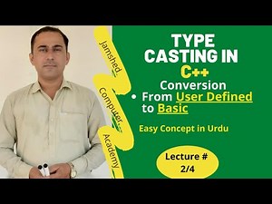 Type Casting in C++ Lecture 2 from user defined to basic