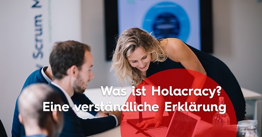 Was ist Holacracy? Eine verständliche Erklärung