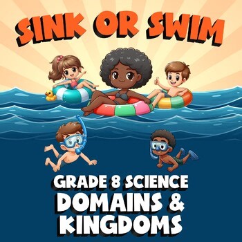 Domains & Kingdoms SINK OR SWIM Science Game - No Prep Grade 8 Review