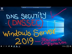 Configure DNS Security (DNSSec) on Windows Server 2019