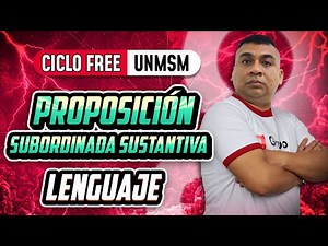 LENGUAJE 📚 Proposición subordinada sustantiva 🔴 [CICLO FREE]