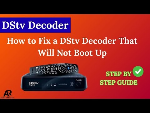 How to Fix a DStv Decoder That Will Not Boot Up