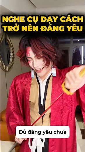 Bài 5: Nghe cụ dạy cách trở nên đáng yêu🥹- Anh em Yoriichi#cosplay #shorts #minnacosplay
