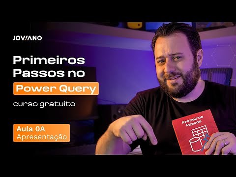 Curso Grátis de Power Query [Aula 0A] Apresentação