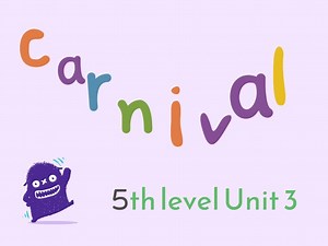 5th level Unit 3 Carnival