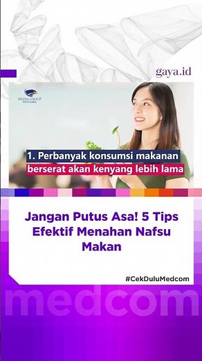Jangan Putus Asa! 5 Tips Efektif Menahan Nafsu Makan