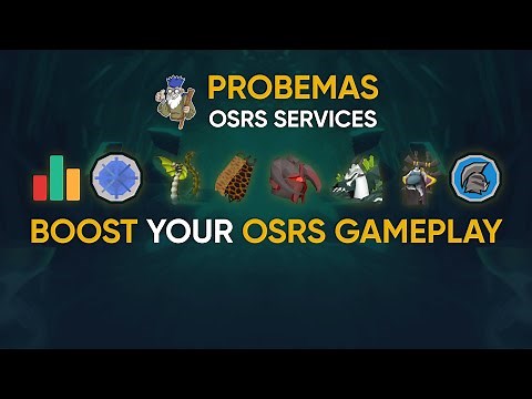 Supercharge Your OSRS Experience with Probemas In-Game Services!