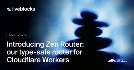 Introducing Zen Router: our open-source type-safe router compatible with Cloudflare Workers | Liveblocks blog | Vincent Driessen