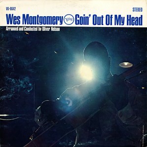 Wes Montgomery - Goin' Out Of My Head