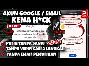 100% PULIH‼️Cara Memulihkan Akun Google yang di HACK || Akun Email Kena Hack Semua diGanti NEW 2026
