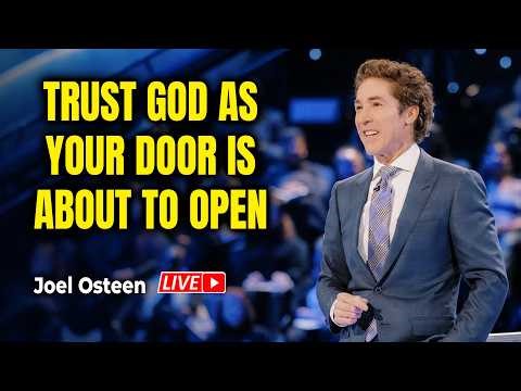 Joel Osteen Lastest 🔴 Trust God As Your Door Is About To Open 🎁🙏 New Powerful Sermons Today