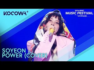 SOYEON - POWER (Cover) | 2024 MBC Music Festival | KOCOWA+