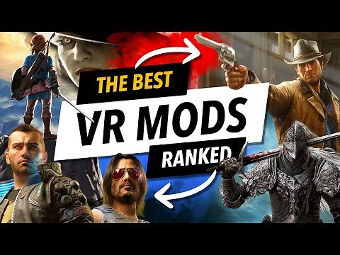 The BEST VR MODs Ranked (Flat Screen to VR Mods Quest & PCVR)