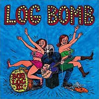 Bob Log III - Log Bomb