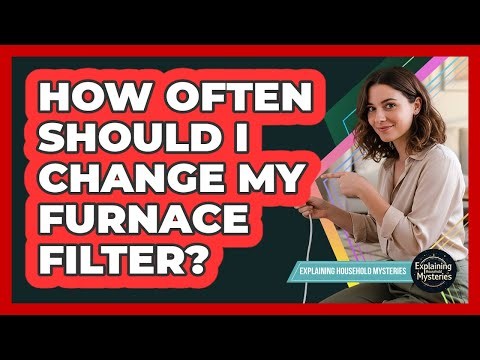 How Often Should I Change My Furnace Filter?