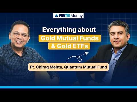 Gold ETFs & Mutual Funds Explained | Paytm Money Masterclass Ft. @Quantum_Mutual_Fund CIO