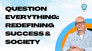 The Philosophy: Rethinking Success, Society, and the Future of Humanity