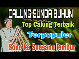 TERPOPULER‼️ CALUNG SUNDA BUHUN || MATAK SONO SUASANA LEMBUR