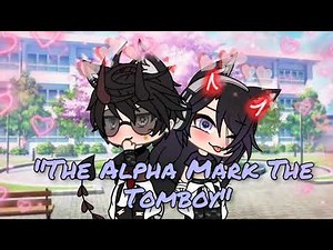 "The Alpha marked the tomboy"