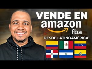 How to Sell on Amazon FBA from Latin America in 2025