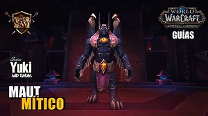 Maut - Mythical | Game Guide, Videoguides | WoW Guides
