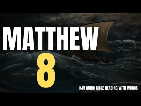 Matthew 8 KJV | Jesus Heals the Centurion's Servant